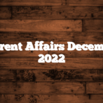 Current Affairs December 2022